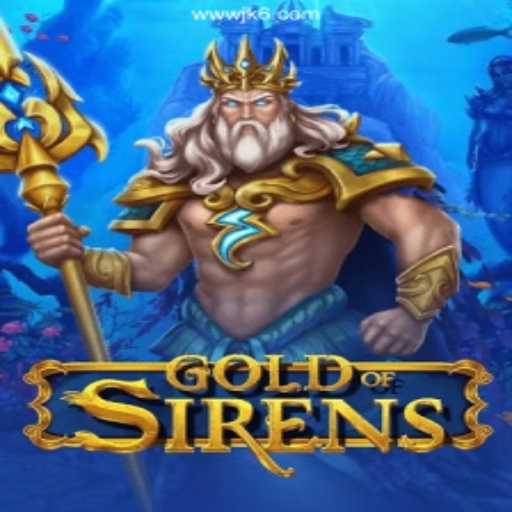 Discover the Thrilling World of GoldofSirens: A New Gaming Sensation